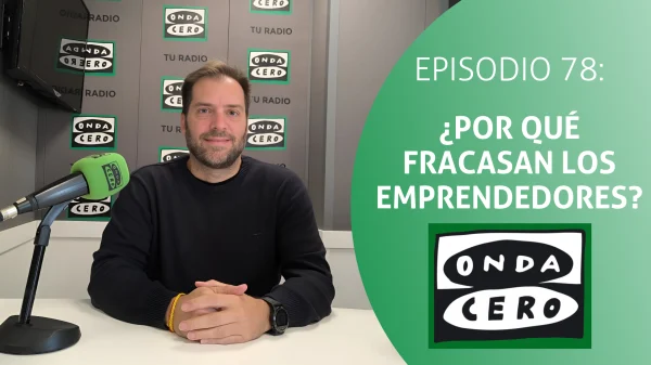 Episodio 78: ¿Por qué fracasan los emprendedores?