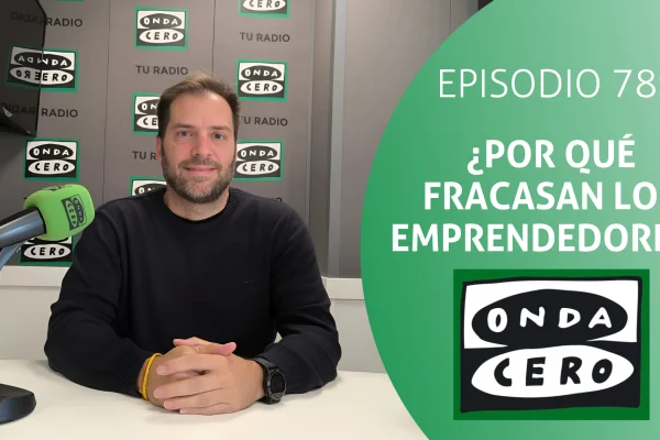 Episodio 78: ¿Por qué fracasan los emprendedores?