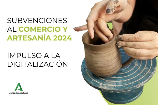 Subvenciones al Comercio y Artesanía 2024 – Junta de Andalucía: Impulso a la digitalización